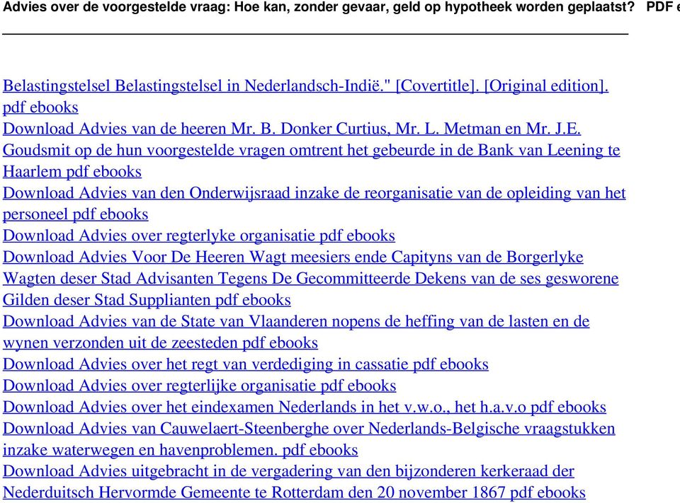Goudsmit op de hun voorgestelde vragen omtrent het gebeurde in de Bank van Leening te Haarlem pdf ebooks Download Advies van den Onderwijsraad inzake de reorganisatie van de opleiding van het