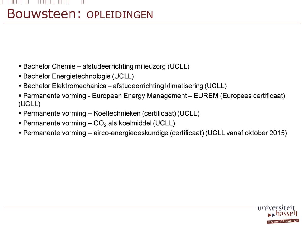 Management EUREM (Europees certificaat) (UCLL) Permanente vorming Koeltechnieken (certificaat) (UCLL)