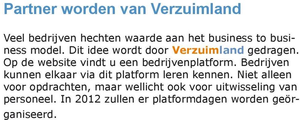 Bedrijven kunnen elkaar via dit platform leren kennen.