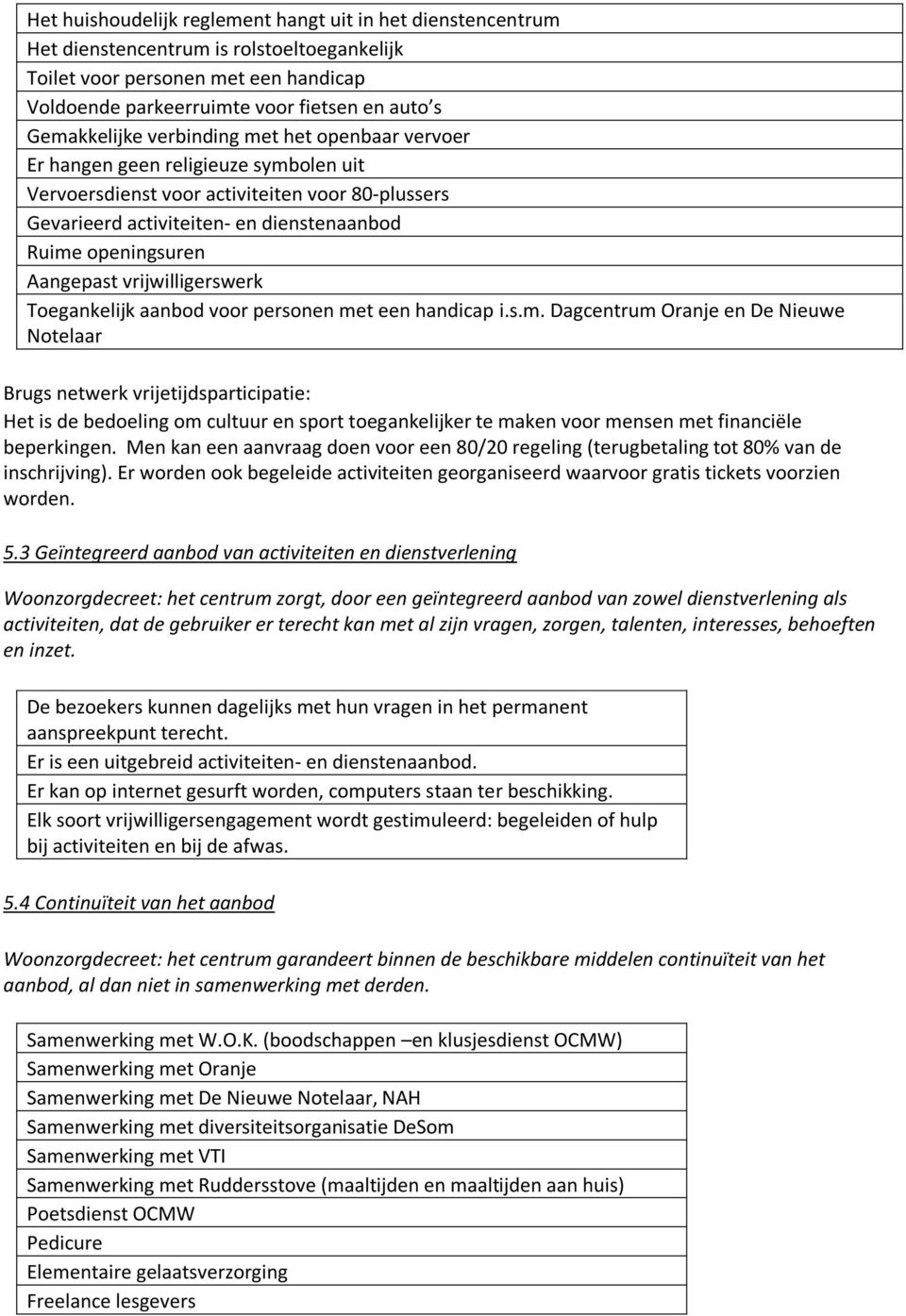 Aangepast vrijwilligerswerk Toegankelijk aanbod voor personen me