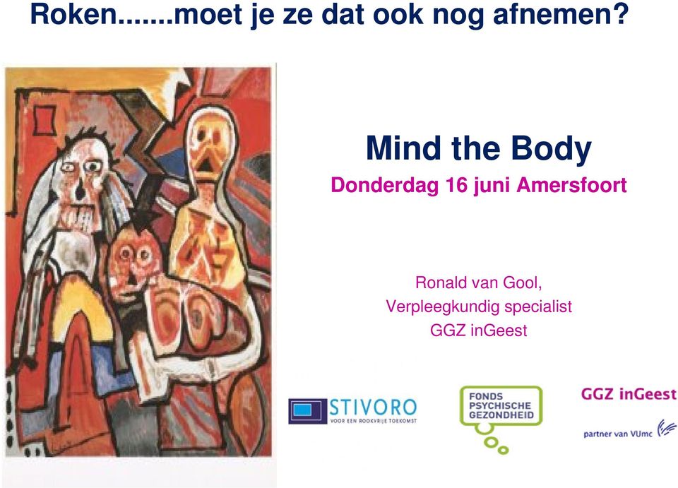 Mind the Body Donderdag 16 juni