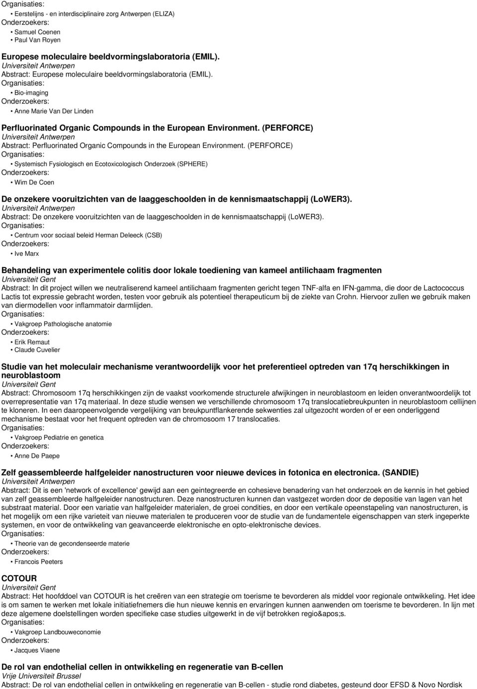 (PERFORCE) Abstract: Perfluorinated Organic Compounds in the European Environment.