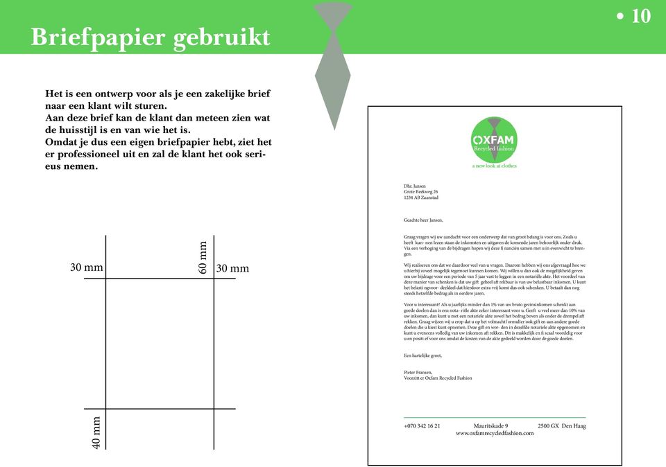 Jansen Grote Beekweg 26 1234 AB Zaanstad Geachte heer Jansen, 30 mm 60 mm 30 mm Graag vragen wij uw aandacht voor een onderwerp dat van groot belang is voor ons.