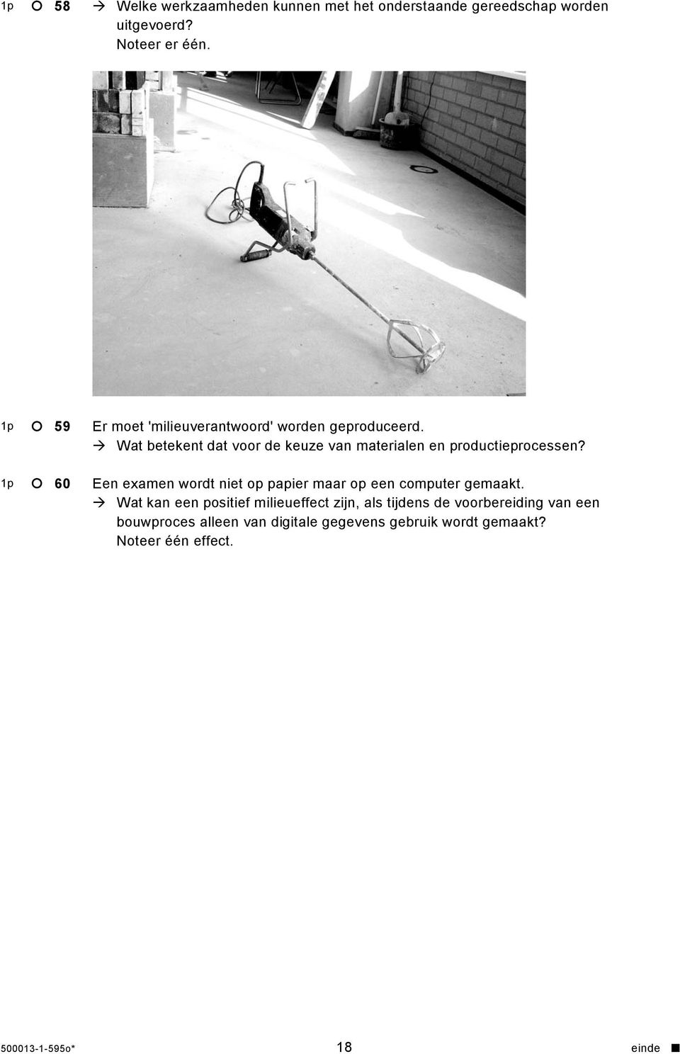 Wat betekent dat voor de keuze van materialen en productieprocessen?