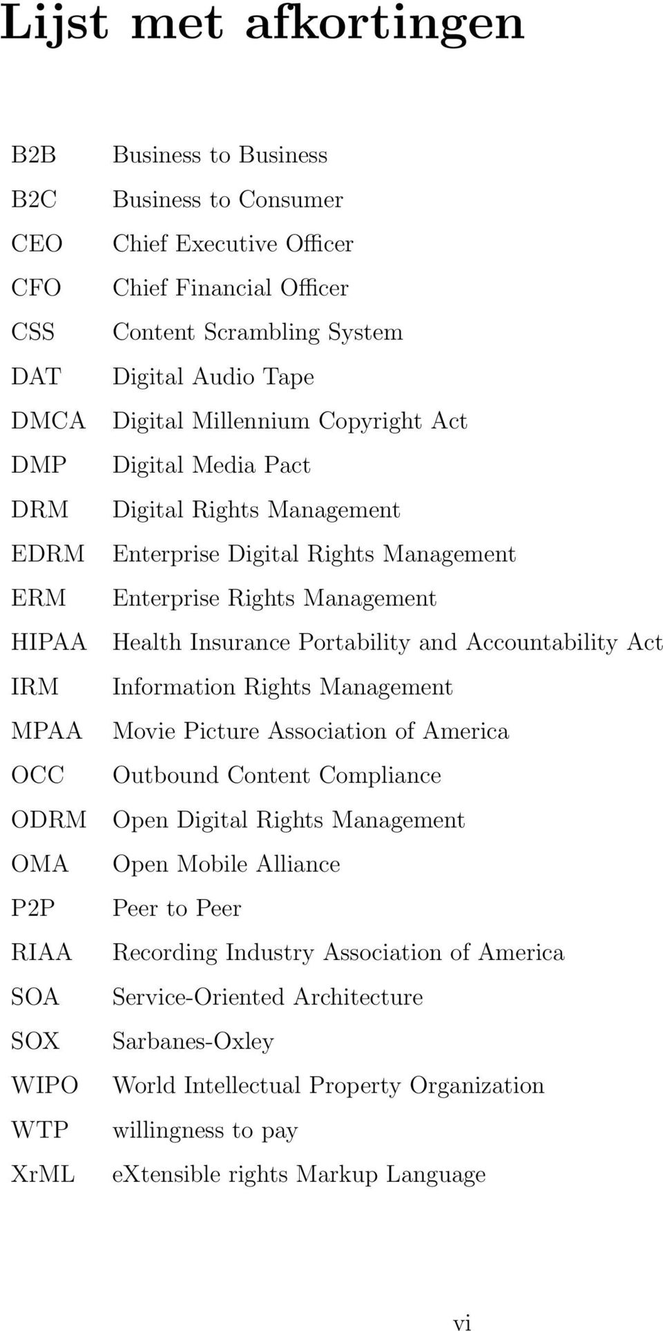Management Health Insurance Portability and Accountability Act Information Rights Management Movie Picture Association of America Outbound Content Compliance Open Digital Rights Management Open