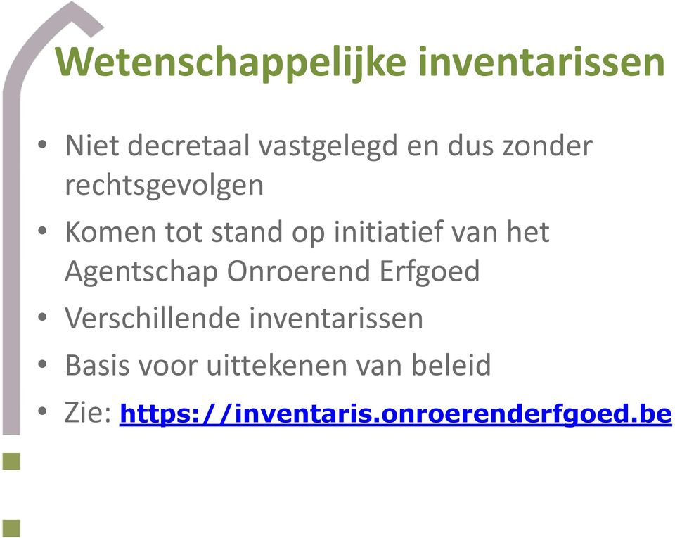 Agentschap Onroerend Erfgoed Verschillende inventarissen Basis