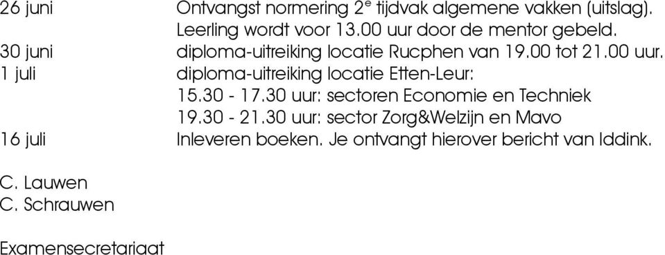 30-17.30 uur: sectoren Economie en Techniek 19.30-21.