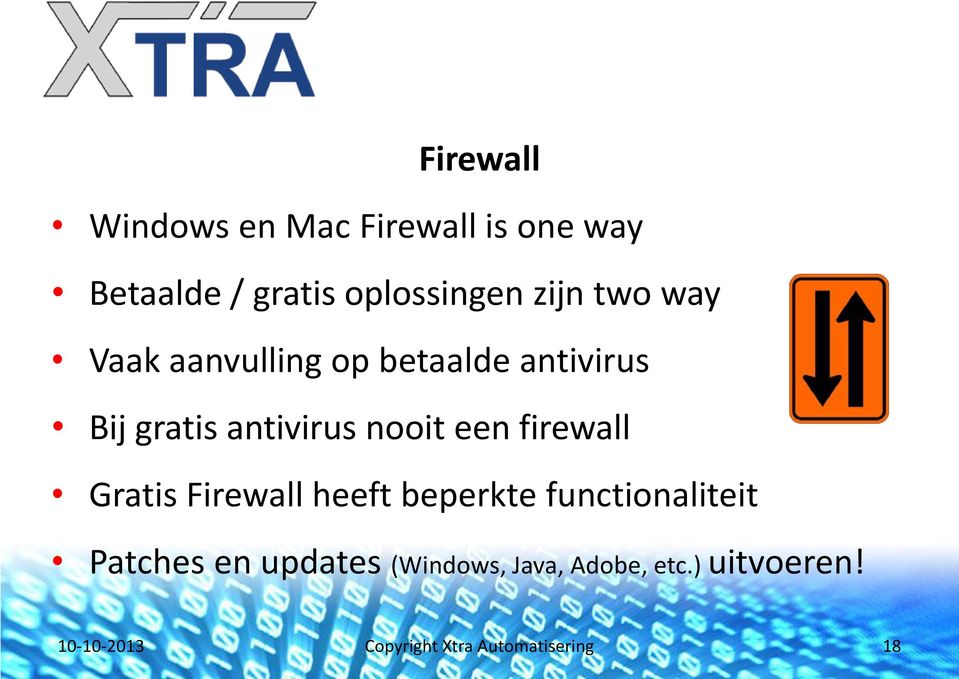 firewall Gratis Firewall heeft beperkte functionaliteit Patches en updates