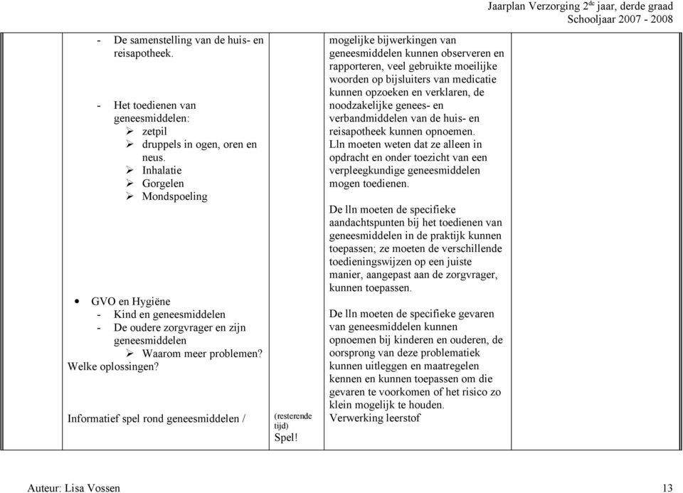 Informatief spel rond geneesmiddelen / (resterende tijd) Spel!