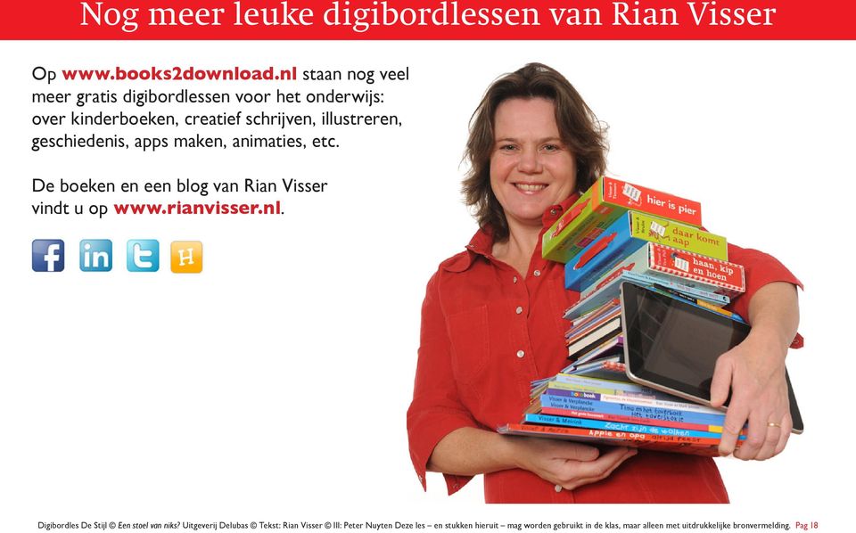 geschiedenis, apps maken, animaties, etc. De boeken en een blog van Rian Visser vindt u op www.rianvisser.nl.