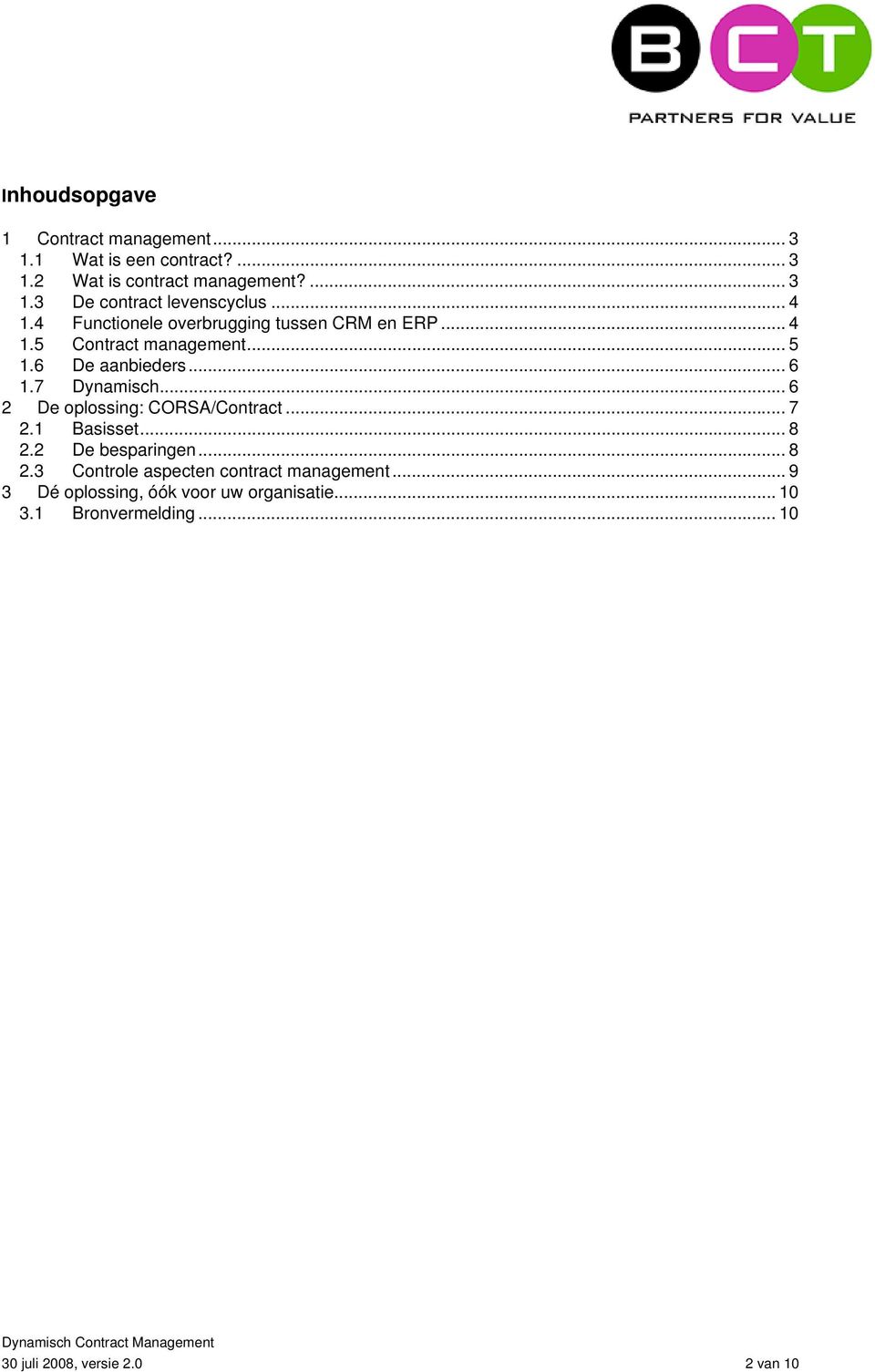 .. 6 2 De oplossing: CORSA/Contract... 7 2.1 Basisset... 8 2.2 De besparingen... 8 2.3 Controle aspecten contract management.