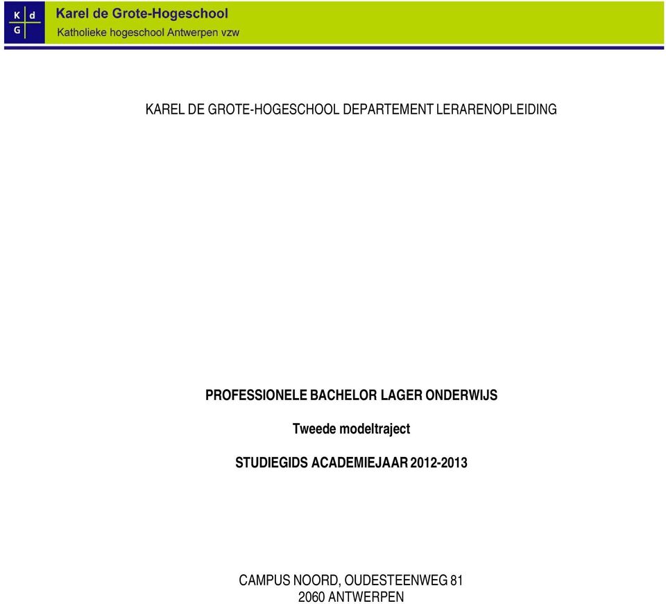 ONDERWIJS Tweede modeltraject STUDIEGIDS