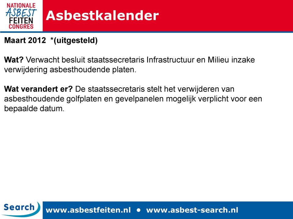 asbesthoudende platen. Wat verandert er?