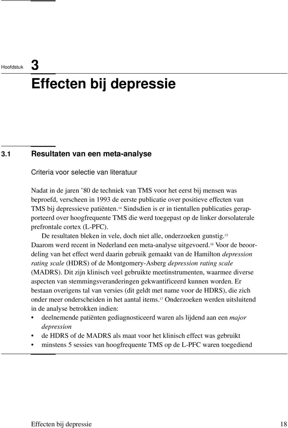 positieve effecten van TMS bij depressieve patiënten.