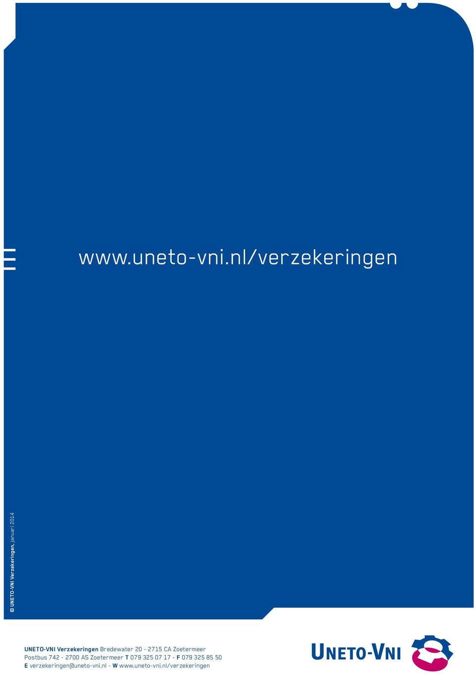 Verzekeringen Bredewater 20-2715 CA Zoetermeer Postbus 742-2700