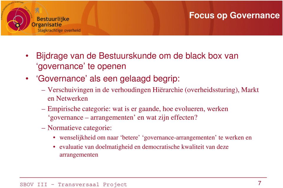 evolueren, werken governance arrangementen en wat zijn effecten?