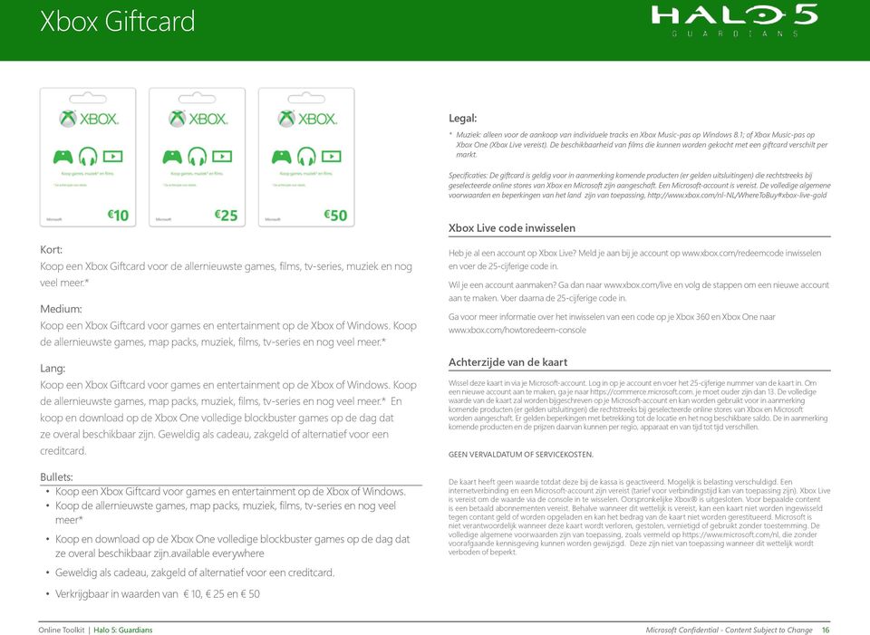 Specificaties: De giftcard is geldig voor in aanmerking komende producten (er gelden uitsluitingen) die rechtstreeks bij geselecteerde online stores van Xbox en Microsoft zijn aangeschaft.