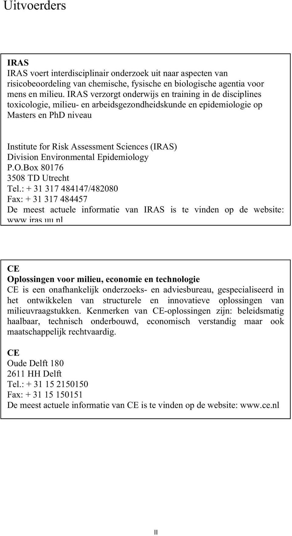 Environmental Epidemiology P.O.Box 80176 3508 TD Utrecht Tel.