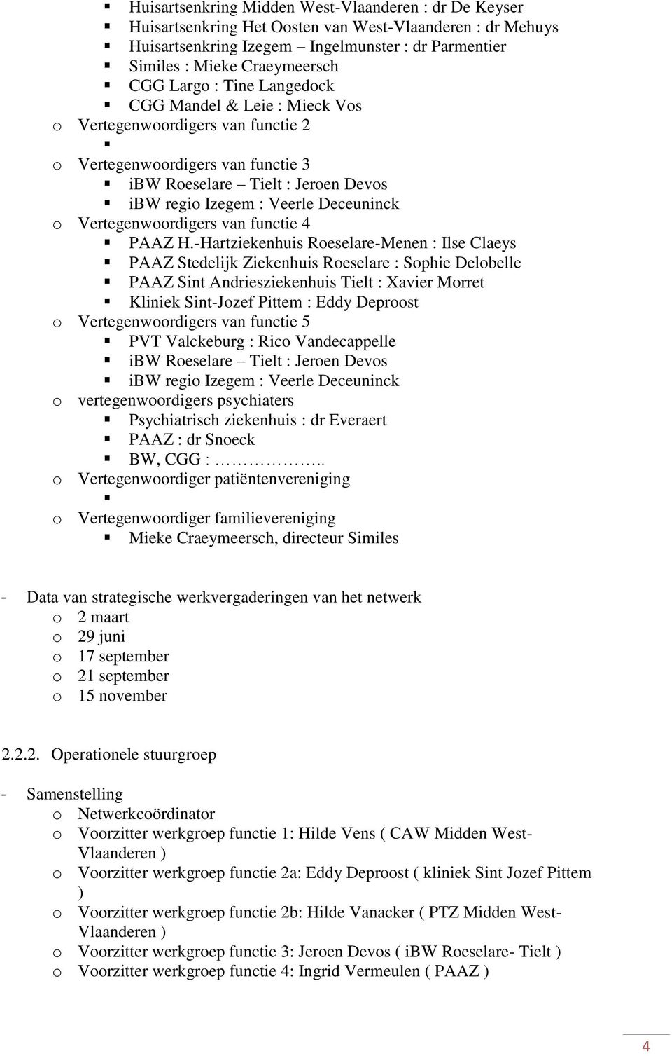 Vertegenwoordigers van functie 4 PAAZ H.