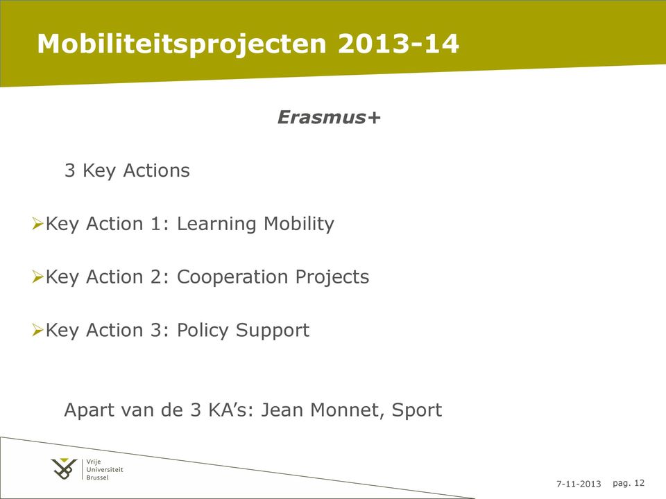 Projects Key Action 3: Policy Support Apart