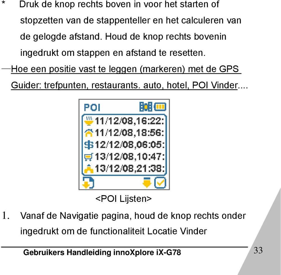 Hoe een positie vast te leggen (markeren) met de GPS Guider: trefpunten, restaurants. auto, hotel, POI Vinder.