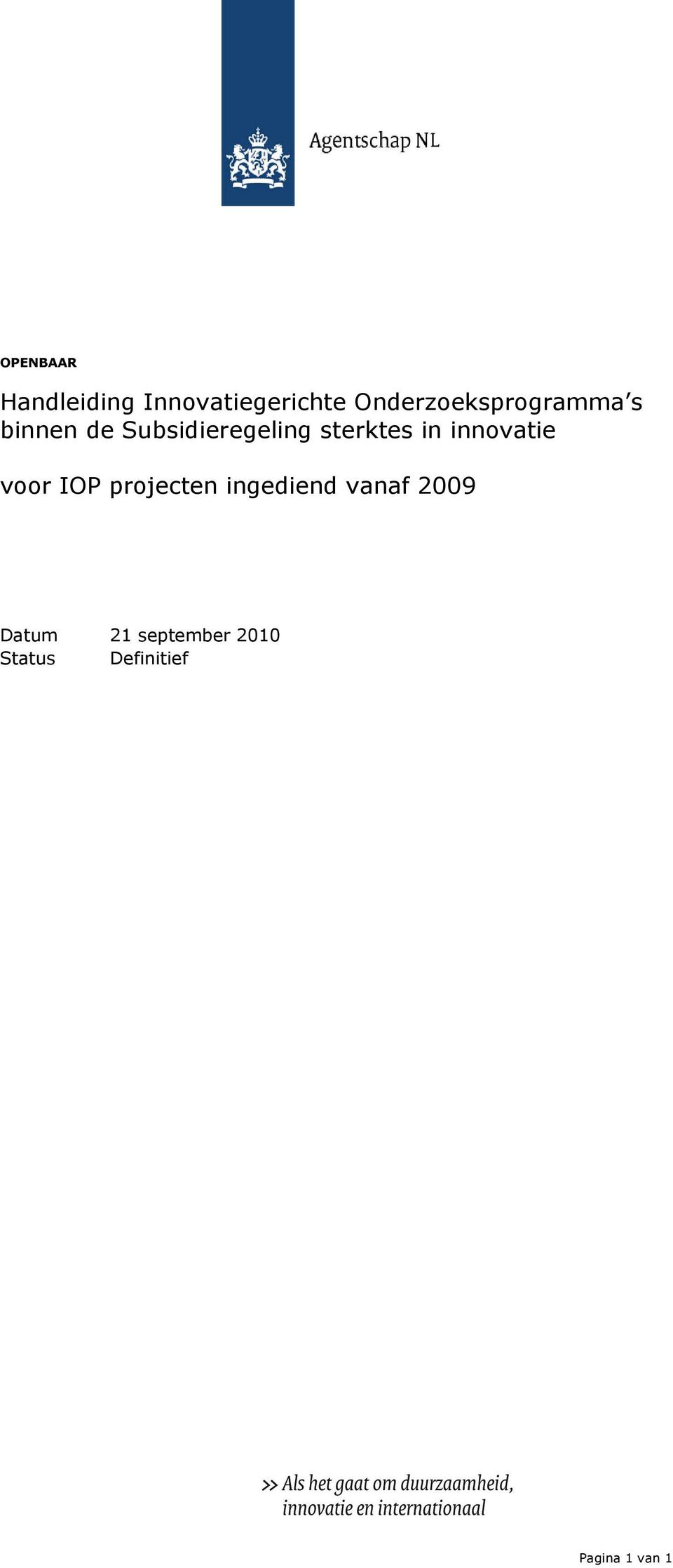 sterktes in innovatie voor IOP projecten ingediend