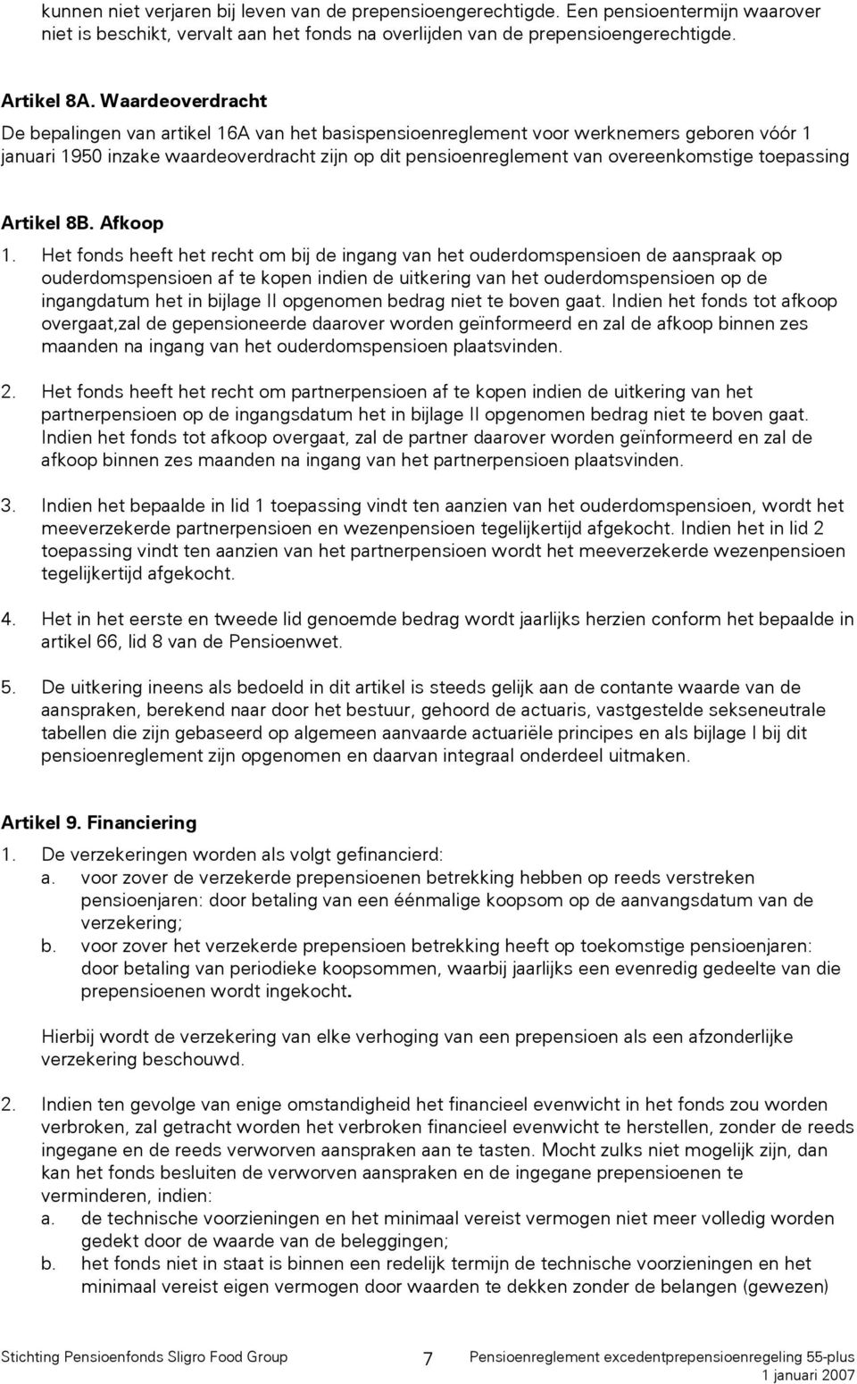 toepassing Artikel 8B. Afkoop 1.