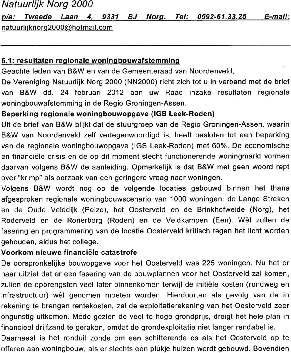 dd. 24 februari 2012 aan uw Raad inzake resultaten regionale woningbouwafstemming in de Regio Groningen-Assen.
