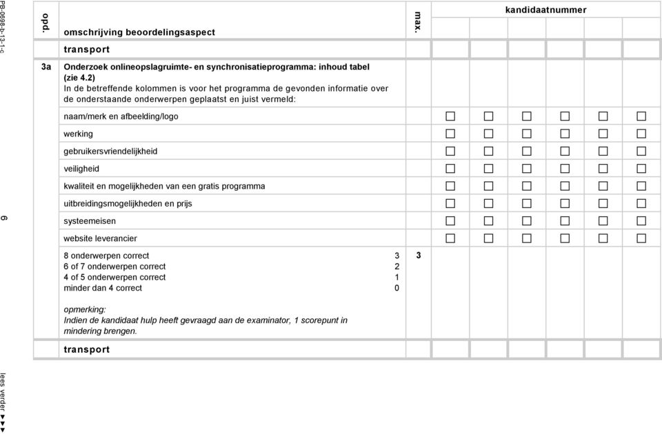 gebruikersvriendelijkheid veiligheid kwaliteit en mogelijkheden van een gratis programma uitbreidingsmogelijkheden en prijs systeemeisen website leverancier 8 onderwerpen