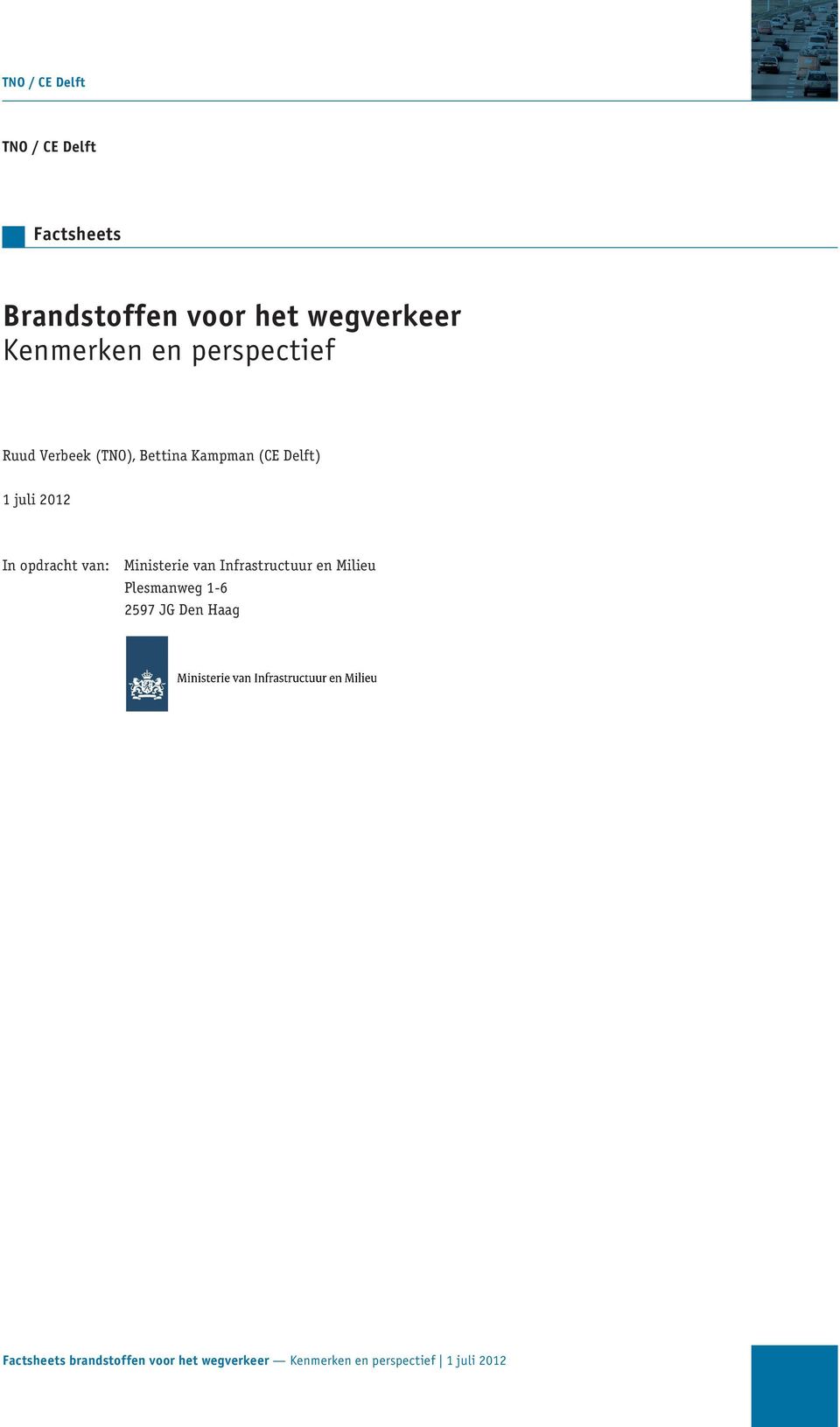 Bettina Kampman (CE Delft) 1 juli 2012 In opdracht van: