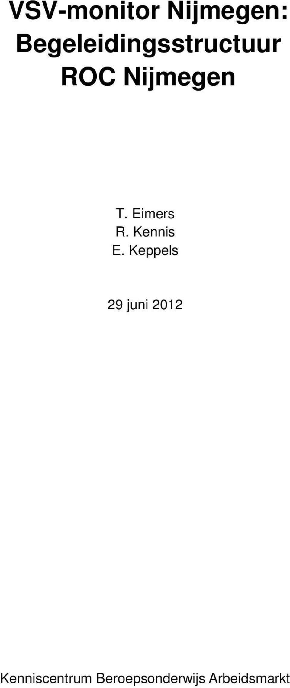 T. Eimers R. Kennis E.