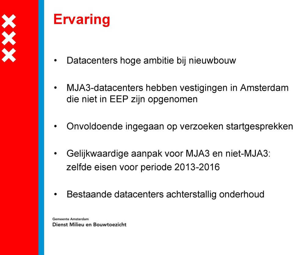 op verzoeken startgesprekken Gelijkwaardige aanpak voor MJA3 en niet-mja3: