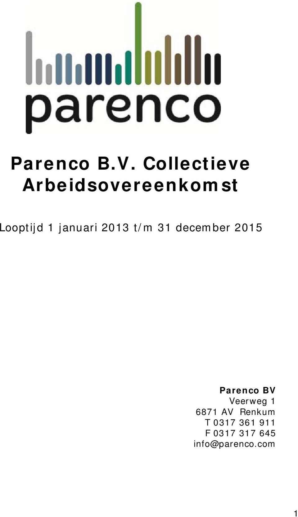 januari 2013 t/m 31 december 2015 Parenco