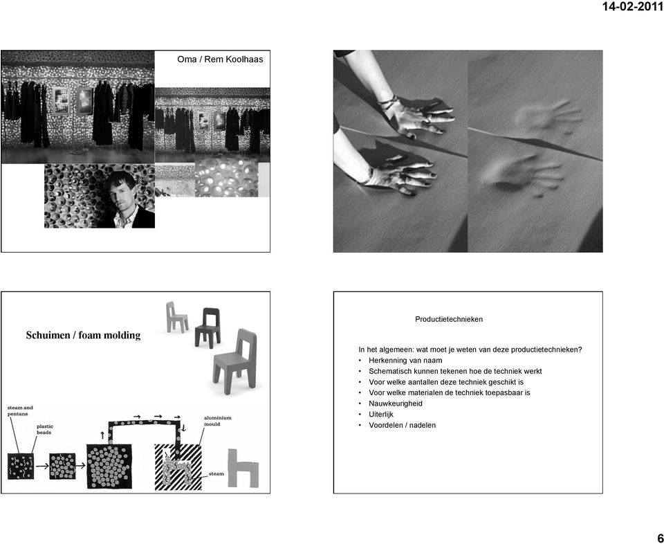 Herkenning van naam Schematisch kunnen tekenen hoe de techniek werkt Voor welke