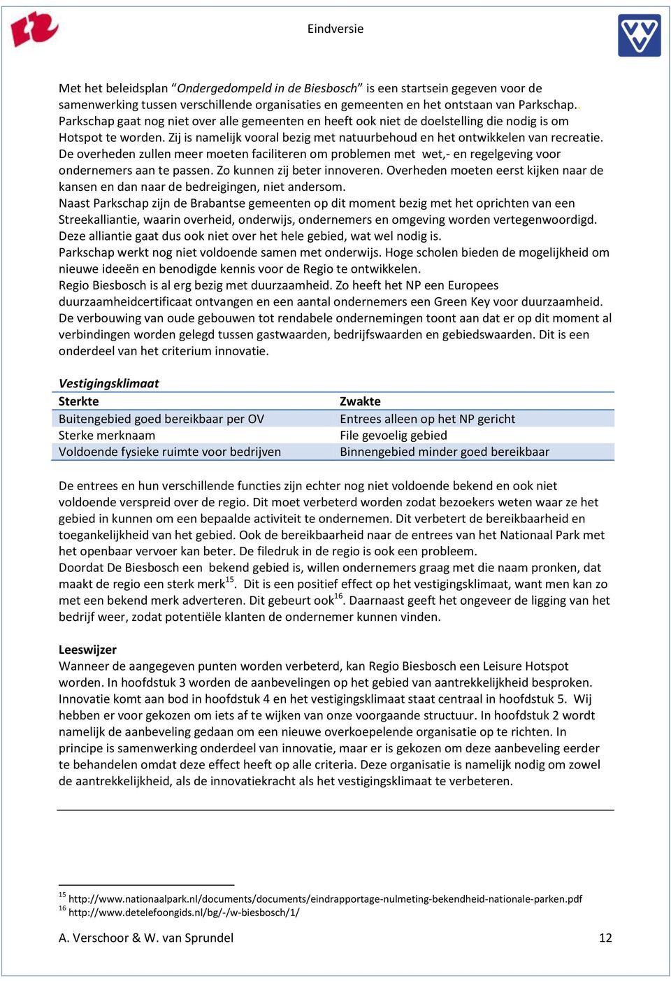 De overheden zullen meer moeten faciliteren om problemen met wet,- en regelgeving voor ondernemers aan te passen. Zo kunnen zij beter innoveren.