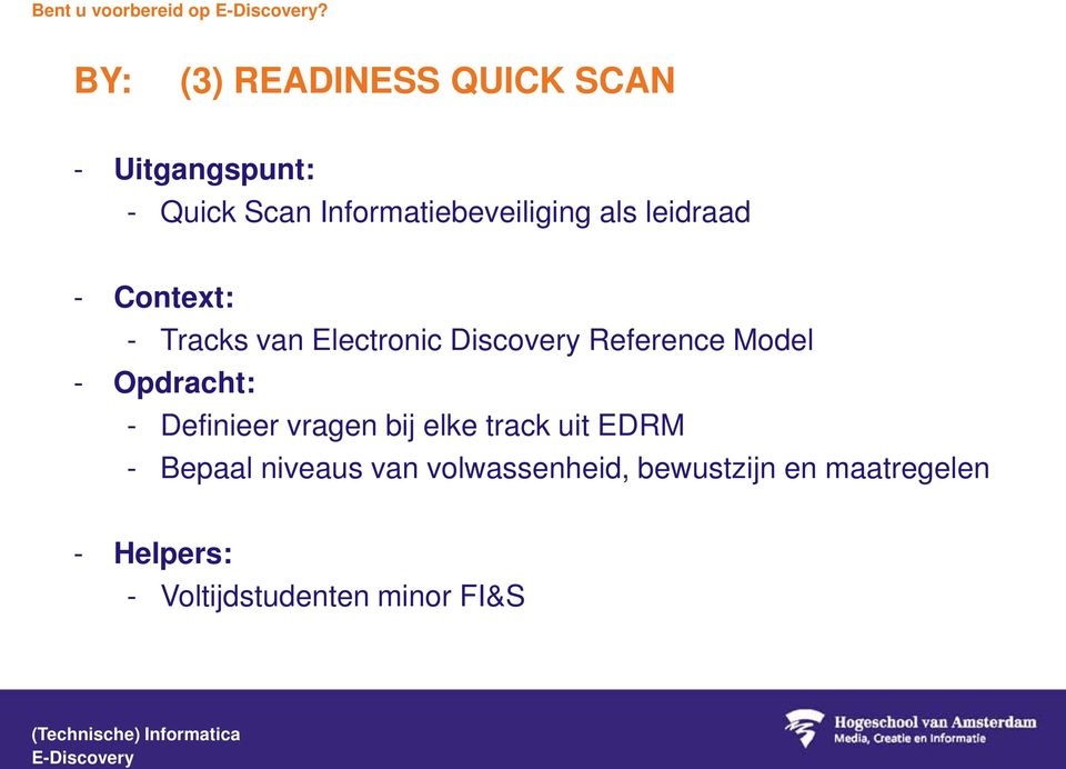 leidraad - Context: - Tracks van Electronic Discovery Reference Model - Opdracht: -