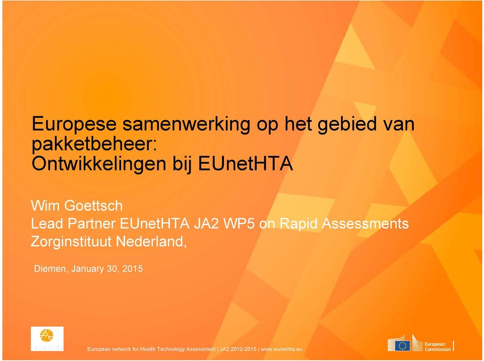 Assessments Zorginstituut Nederland, Diemen, January 30, 2015