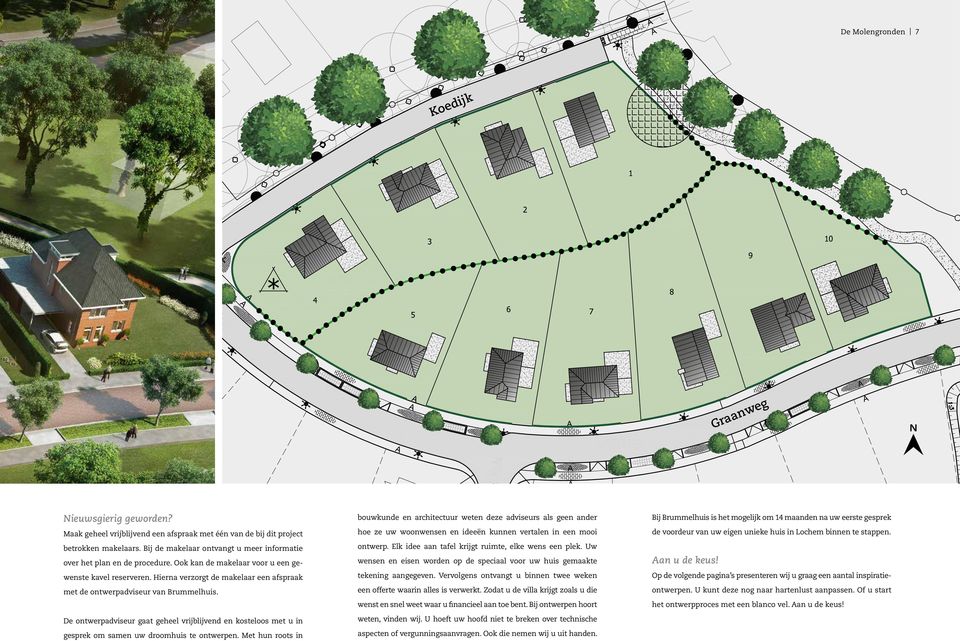 hoe ze uw woonwensen en ideeën kunnen vertalen in een mooi de voordeur van uw eigen unieke huis in Lochem binnen te stappen. betrokken makelaars. Bij de makelaar ontvangt u meer informatie ontwerp.