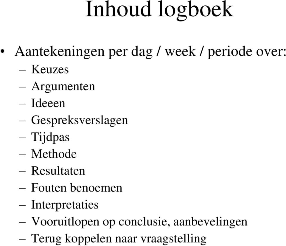 Methode Resultaten Fouten benoemen Interpretaties