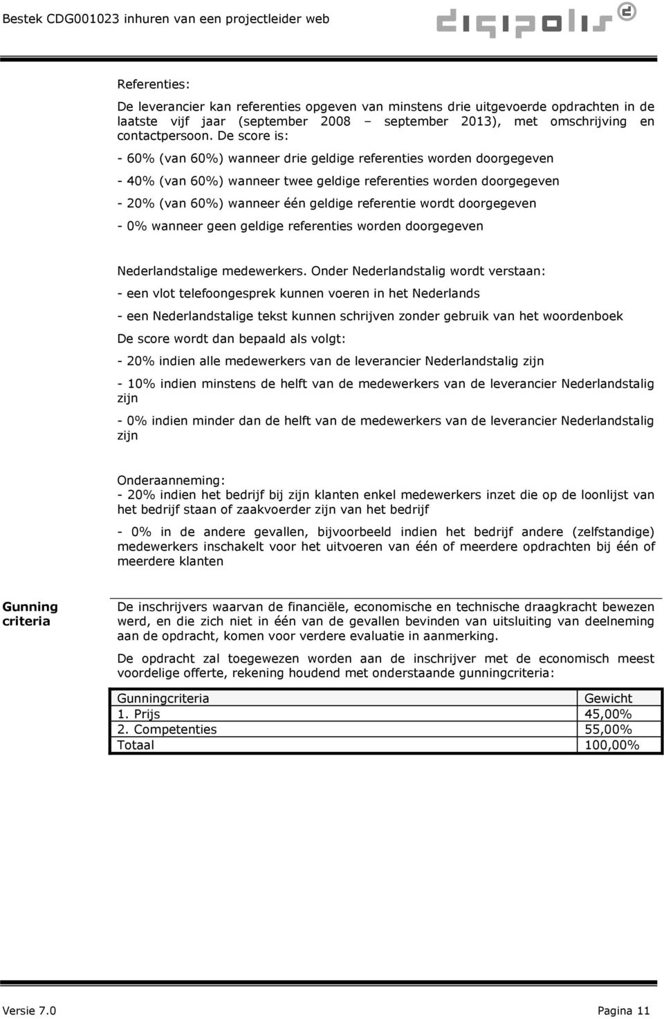 wordt doorgegeven - 0% wanneer geen geldige referenties worden doorgegeven Nederlandstalige medewerkers.