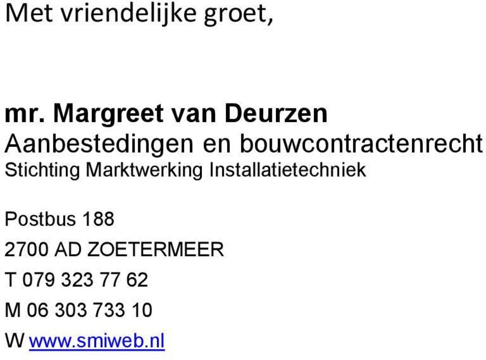 bouwcontractenrecht Stichting Marktwerking