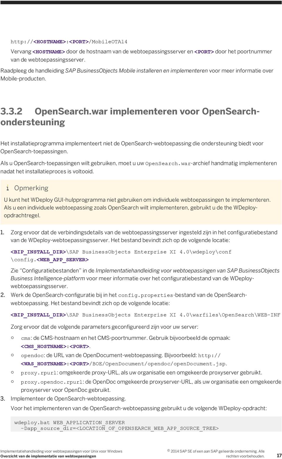 war implementeren voor OpenSearchondersteuning Het installatieprogramma implementeert niet de OpenSearch-webtoepassing die ondersteuning biedt voor OpenSearch-toepassingen.