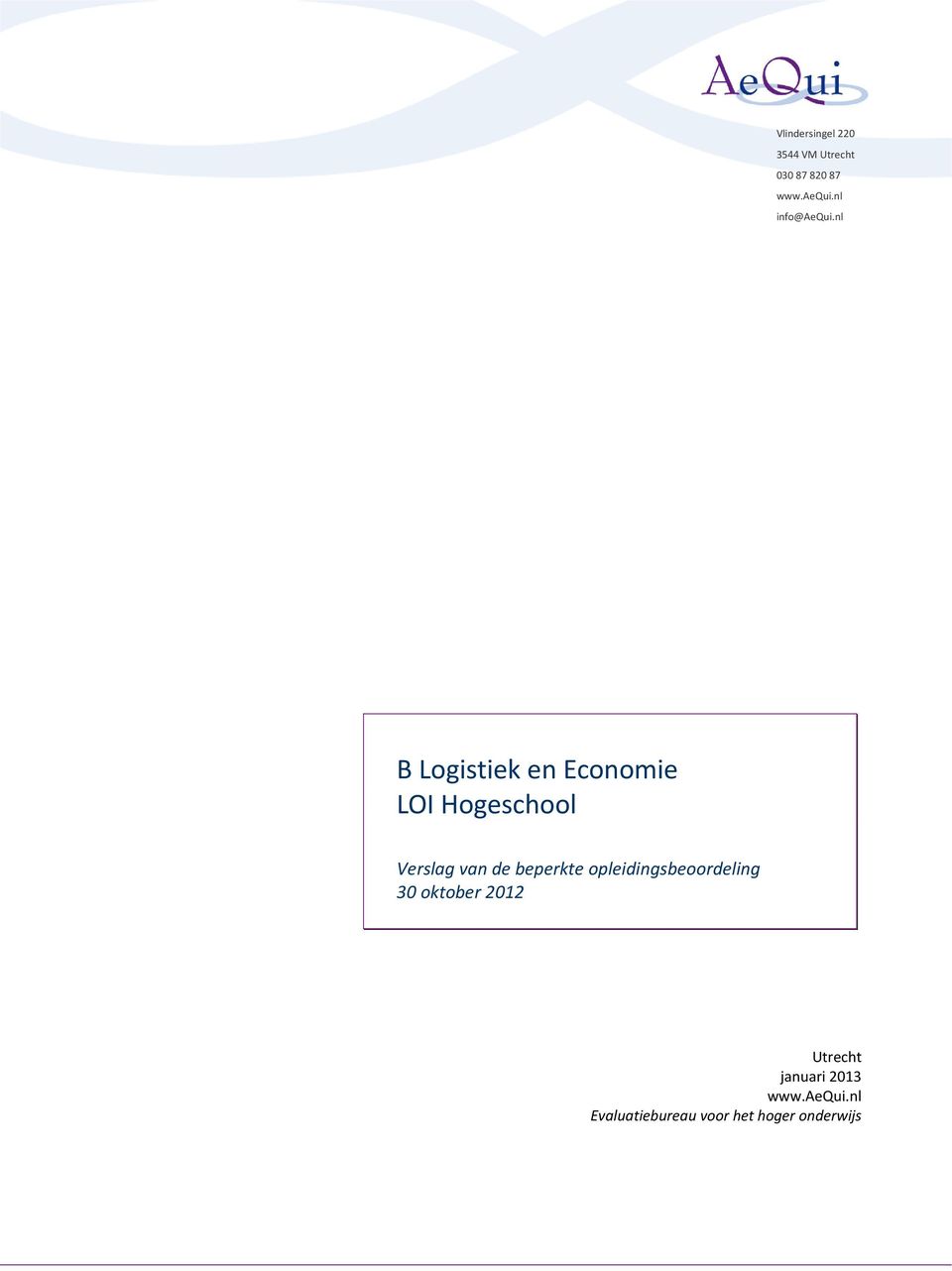 nl B Logistiek en Economie LOI Hogeschool Verslag van de