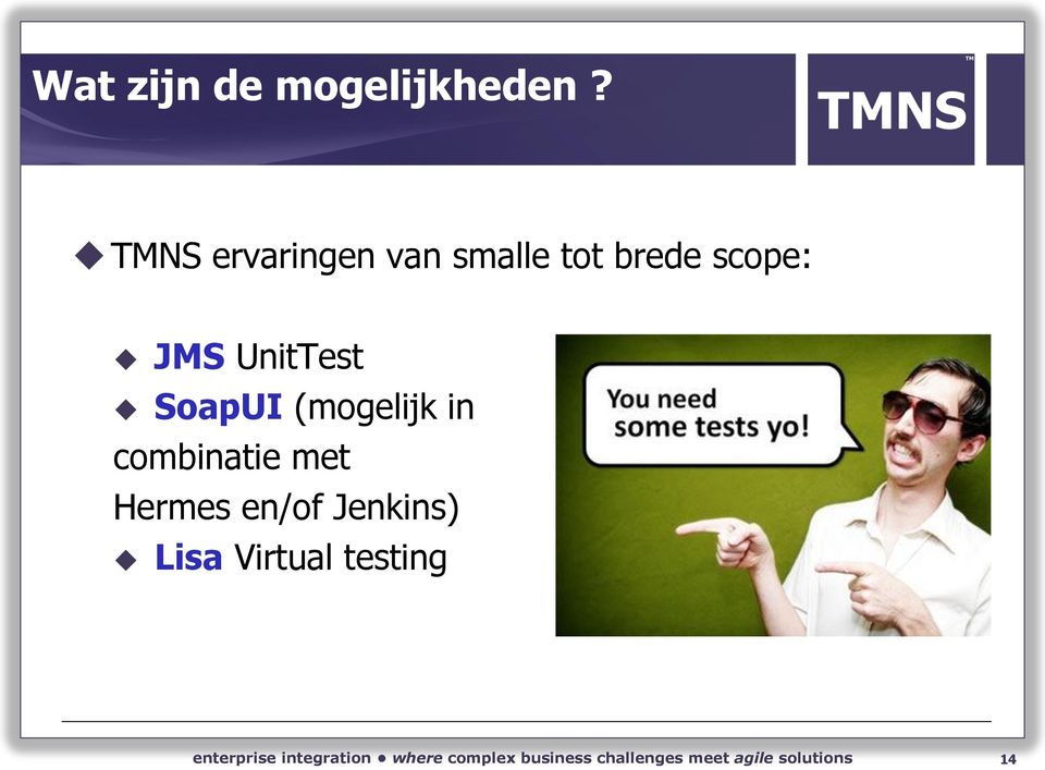scope: JMS UnitTest SoapUI (mogelijk in