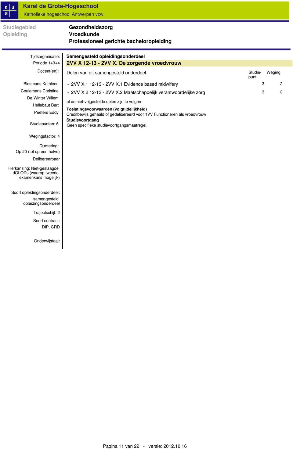 1 12-13 - 2VV X.1 Evidence based midwifery 3 2-2VV X.2 12-13 - 2VV X.