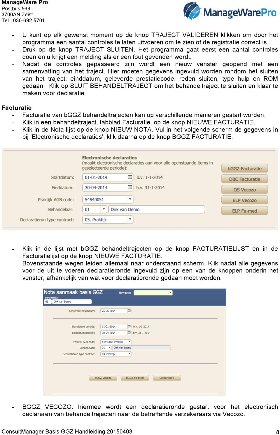 - Nadat de controles gepasseerd zijn wordt een nieuw venster geopend met een samenvatting van het traject.