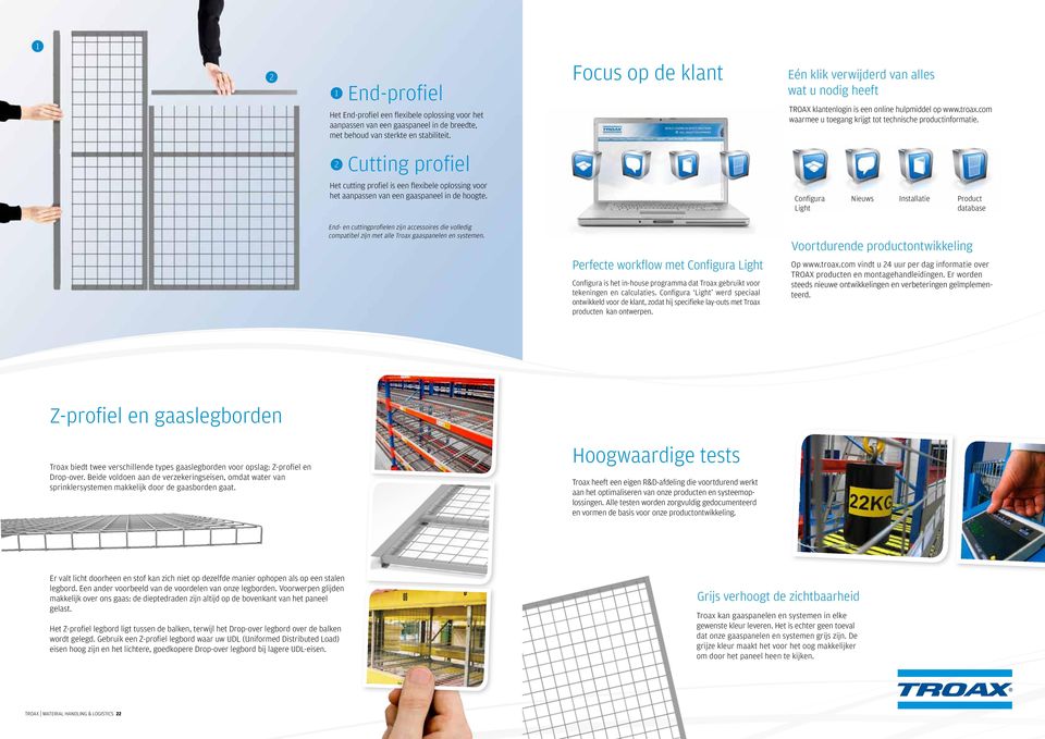 2 Cutting profiel Het cutting profiel is een flexibele oplossing voor het aanpassen van een gaaspaneel in de hoogte.