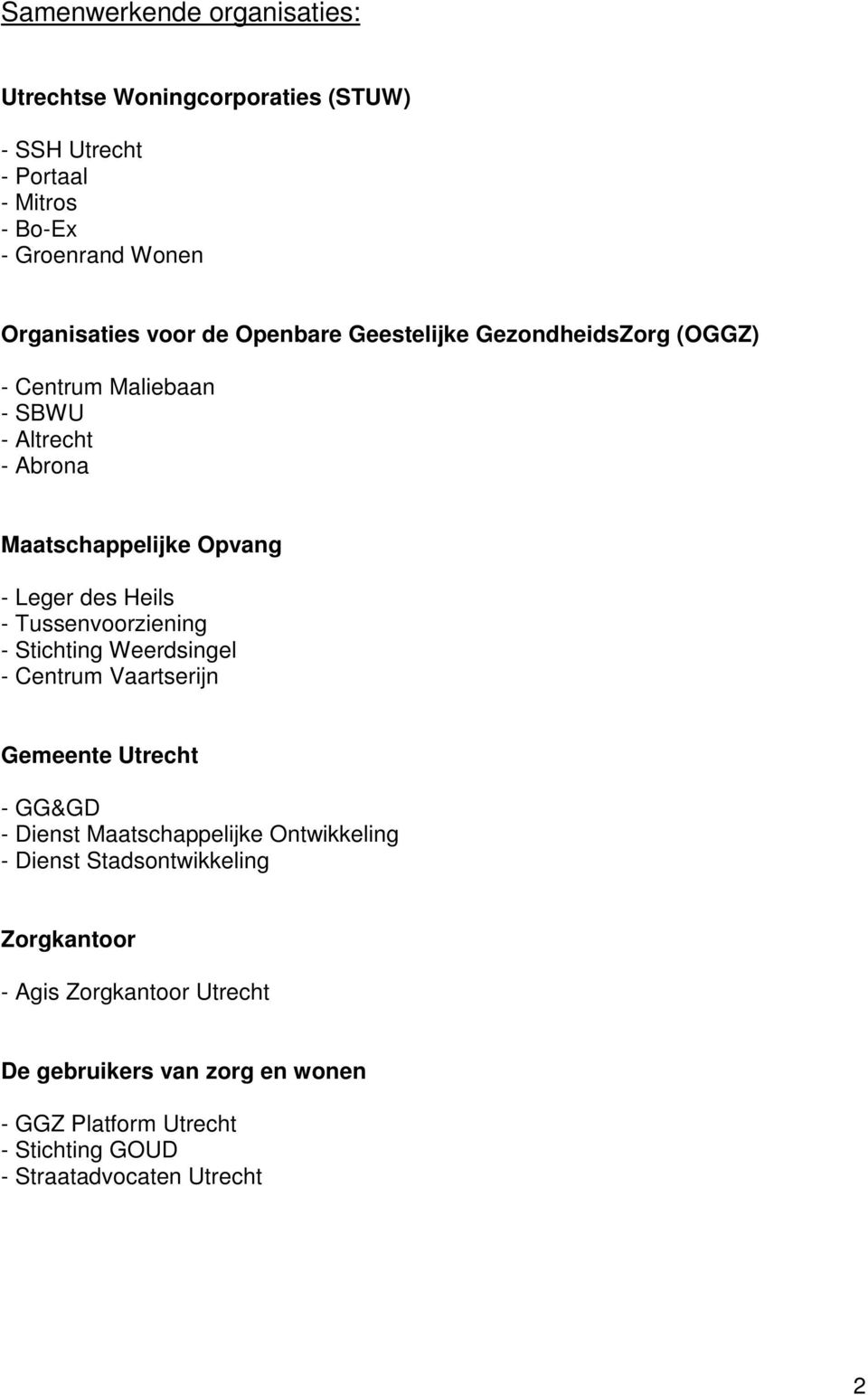 Tussenvoorziening - Stichting Weerdsingel - Centrum Vaartserijn Gemeente Utrecht - GG&GD - Dienst Maatschappelijke Ontwikkeling - Dienst