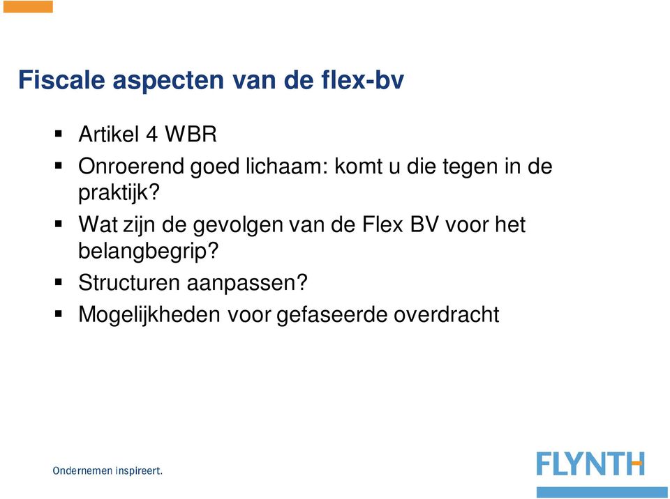 Wat zijn de gevolgen van de Flex BV voor het