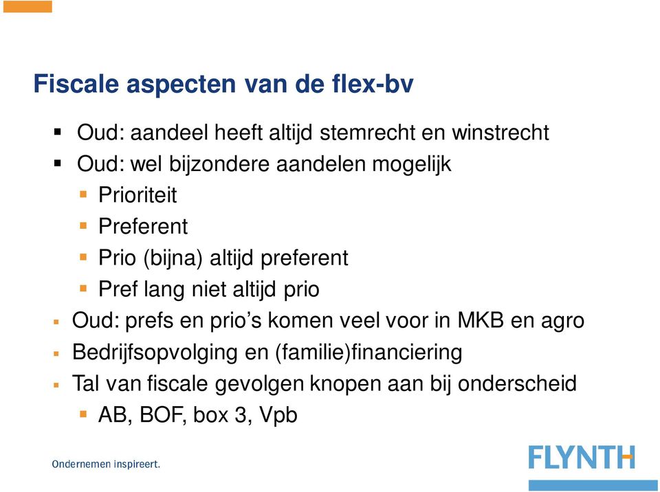 prio Oud: prefs en prio s komen veel voor in MKB en agro Bedrijfsopvolging en